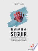 Libro El valor de no seguir