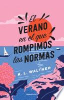 Libro El verano en el que rompimos las normas