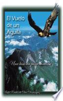 Libro El Vuelo De Un Aguila