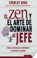 Libro El Zen y el Arte de Dominar Al Jefe