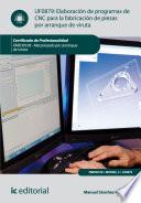 Libro Elaboración de programas de cnc para la fabricación de piezas por arranque de viruta. FMEH0109