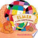 Libro Elmer y los contrarios (Elmer. Pequeñas manitas)