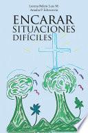 Libro Encarar situaciones difíciles