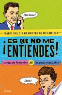 Libro ¡Es que no me entiendes!