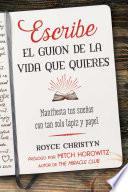 Libro Escribe el guion de la vida que quieres