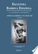 Libro Escultura Barroca Española. Entre el Barroco y el siglo XXI
