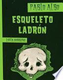 Libro Esqueleto Ladron