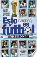 Libro Esto (también) es fútbol de selección