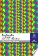 Libro Estudios sobre motivación en contextos educativos