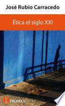 Libro Ética el siglo XXI