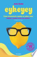 Libro Eykeyey: cómo reinventarte cuando no sabes cómo (Edición mexicana)