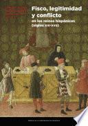 Libro Fisco, legitimidad y conflicto en los reinos hispánicos (siglos XIII-XVII)