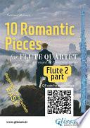 Libro Flute 2 part of 10 Romantic Pieces for Flute Quartet