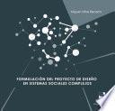 Libro Formulación del proyecto de diseño en sistemas sociales complejos