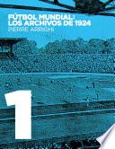 Libro Fútbol mundial: los archivos de 1924