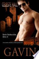 Libro Gavin: Serie Seducción, libro 4