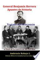 Libro General Benjamín Herrera Apuntes de historia Tratado del Wisconsin al final de la Guerra de los mil días