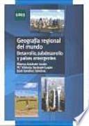 Libro GEOGRAFÍA REGIONAL DEL MUNDO. DESARROLLO, SUBDESARROLLO Y PAÍSES EMERGENTES