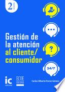 Libro Gestión de la atención al cliente/consumidor - 2da edición
