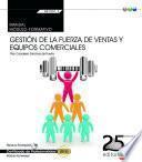 Libro Gestión de la fuerza de ventas y equipos comerciales (Transversal: MF1001_3). Certificados de Profesionalidad