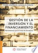 Libro Gestión de la inversión y el financiamiento. Herramientas para la toma de decisiones