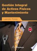 Libro Gestión Integral de Activos Físicos y Mantenimiento
