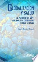 Libro GLOBALIZACIÓN Y SALUD. LA PANDEMIA DEL VIH