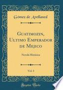 Libro Guatimozin, Ultimo Emperador de Mejico, Vol. 3