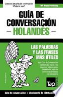 Libro Guia de Conversacion Espanol-Holandes y Diccionario Conciso de 1500 Palabras