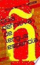 Libro Guía definitiva de lengua española