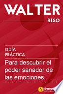 Libro Guía práctica para descubrir el poder sanador de las emociones