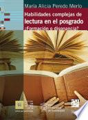 Libro Habilidades complejas de lectura en el posgrado. ¿Formación o disonancia?