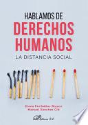 Libro Hablamos de derechos humanos . La distancia social