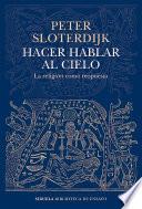 Libro Hacer hablar al cielo