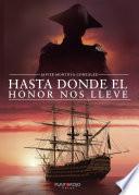 Libro Hasta donde el honor nos lleve