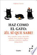 Libro Haz como el gato: ¡Él sí que sabe!