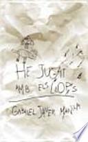 Libro He jugat amb els llops