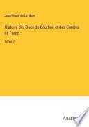 Libro Histoire des Ducs de Bourbon et des Comtes de Forez