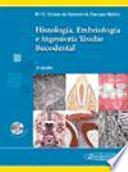 Libro Histologa, embriologa e ingeniera tisular bucodental / Histology, embryology and oral tissue engineering