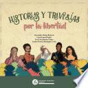 Libro Historias y travesías por la libertad