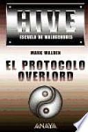 Libro HIVE II. Escuela de malhechores. El Protocolo Overlord