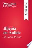 Libro Ifijenia en Áulide de Jean Racine (Guía de lectura)