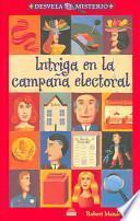 Libro Intriga en la campaña electoral