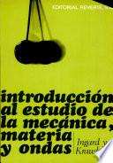 Libro Introducción al estudio de la mecánica, materia y ondas