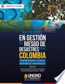 Libro Investigaciones en gestión del riesgo de desastres para Colombia. Contribuciones locales, regionales y nacionales.