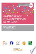 Libro Investigar hoy en la Universidad de mañana