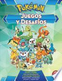 Libro Juegos y desafios Pokémon / Pokemon Games and Challenges