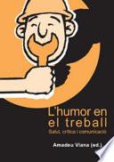 Libro L 'humor en el treball,. Salut, crítica i comunicació