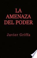 Libro LA AMENAZA DEL PODER