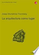 Libro La arquitectura como lugar